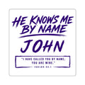 "He Knows Me By Name" Personalized Name Sticker