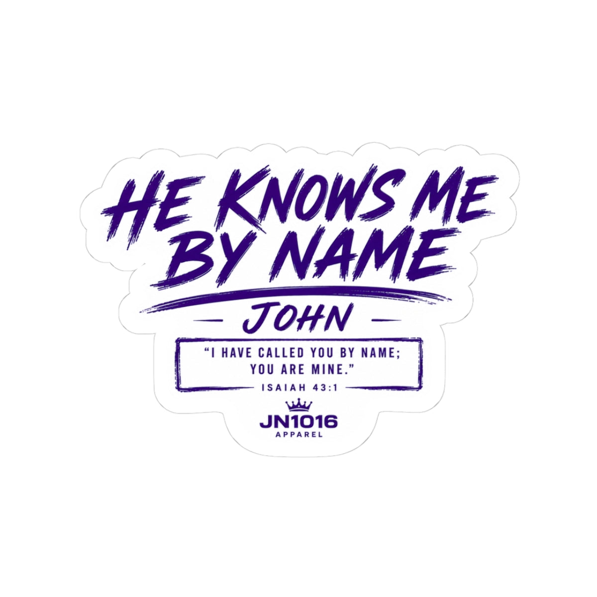 "He Knows Me By Name" Personalized Name Sticker