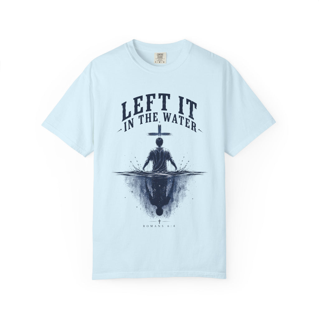 Left It in the Water T-Shirt